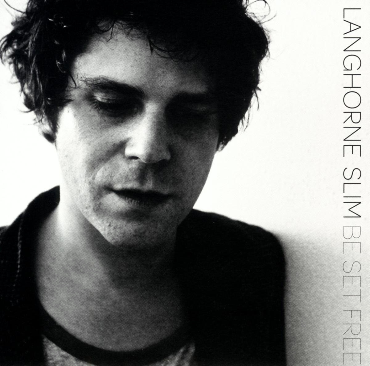 Langhorne Slim – Be Set Free