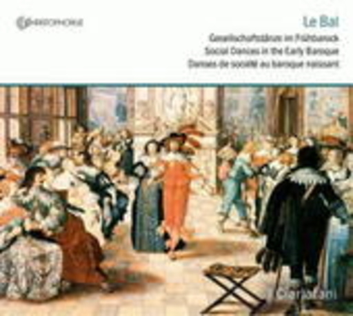 I Ciarlatani – Le Bal - Gesellschaftstänze im Frühbarock