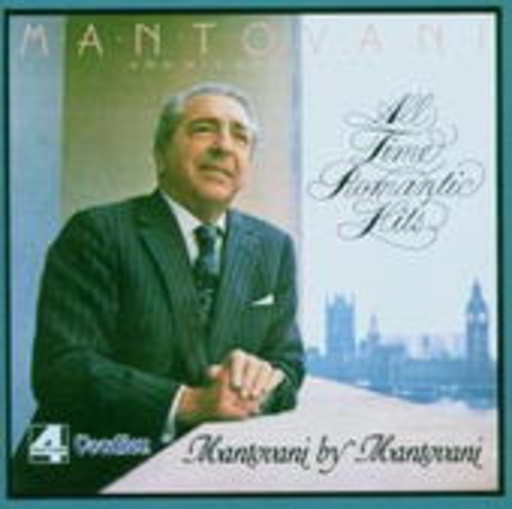 Mantovani – All Time Romantic Hits & Mantovani By Mantovani