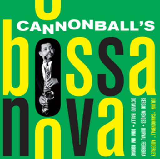 Cannonball Adderley – Cannonball's Bossa Nova