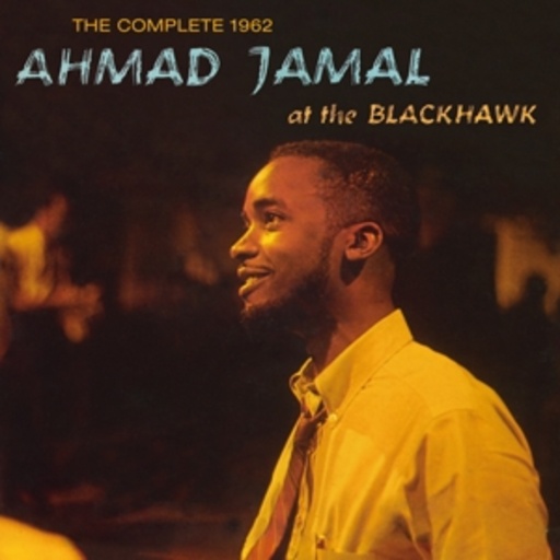 Ahmad Jamal – The Complete 1962 Ahmad Jamal At The Blackhawk