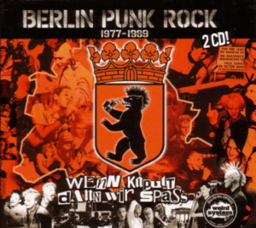 Diverse – Berliner Punk Rock 1977-1999: Wenn kaputt, dann wir Spaß