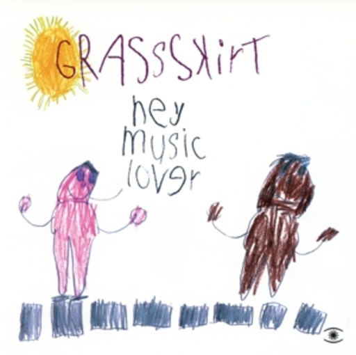 Grassskirt – Hey Music Lover