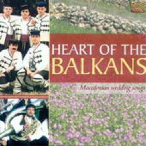 Diverse – Heart Of The Balkans - Macedonian Wedding Songs