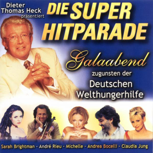 Diverse – Die Superhitparade - Dieter Thomas Heck präs. die Gala zug. der Dt. Welthungerhilfe