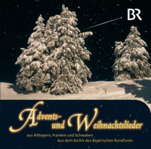 Diverse – Adevnts- und Weihnachtslieder aus Altbayern, Franken und Schwaben