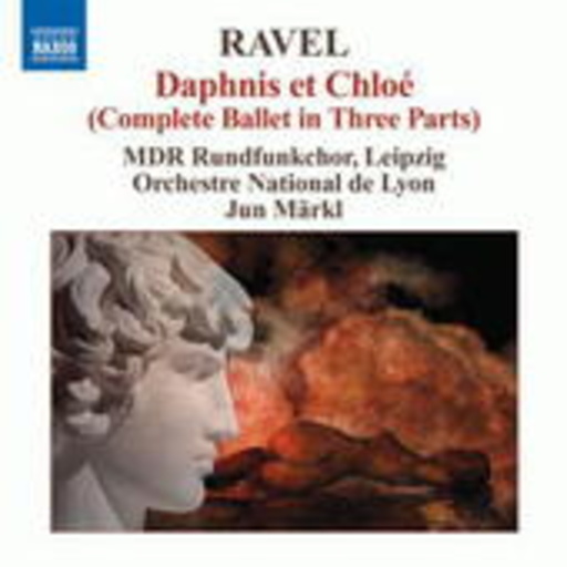 Jun Märkl – Daphnis Et Chloé (Complete Ballet in Three Parts)