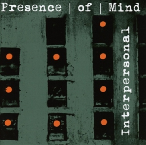 Presence Of Mind – Interpersonal
