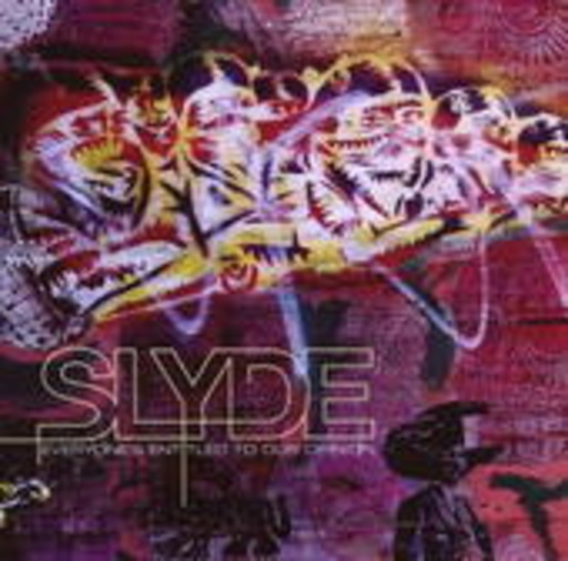 Slyde – Everyone's Entitled To Our Opinion