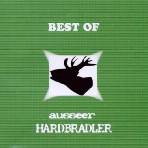 Ausseer Hardbradler – Best Of Ausseer Hardbradler - Live In Concert
