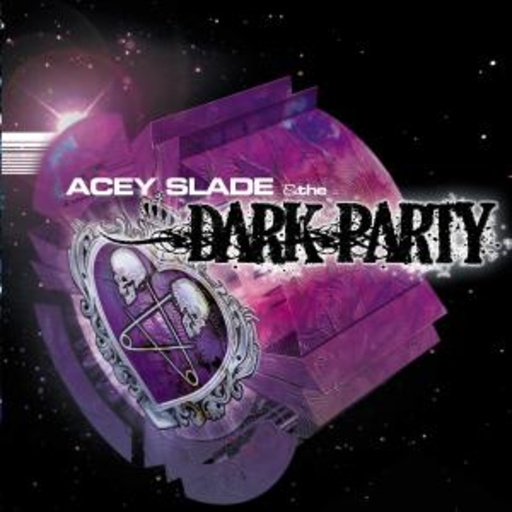 Acey Slade & The Dark Party – The Dark Party