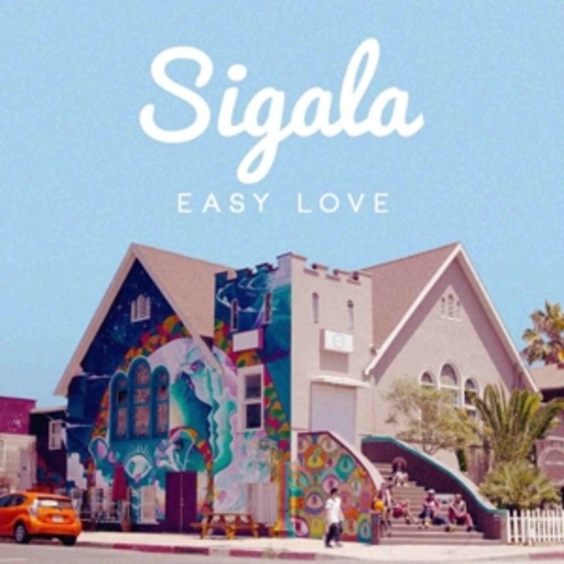 Sigala – Easy Love