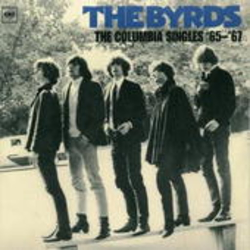 The Byrds – The Columbia Singles '65-'67