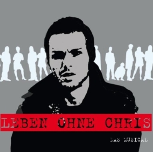 Diverse – Leben ohne Chris - Das Musical - Original Berlin Cast