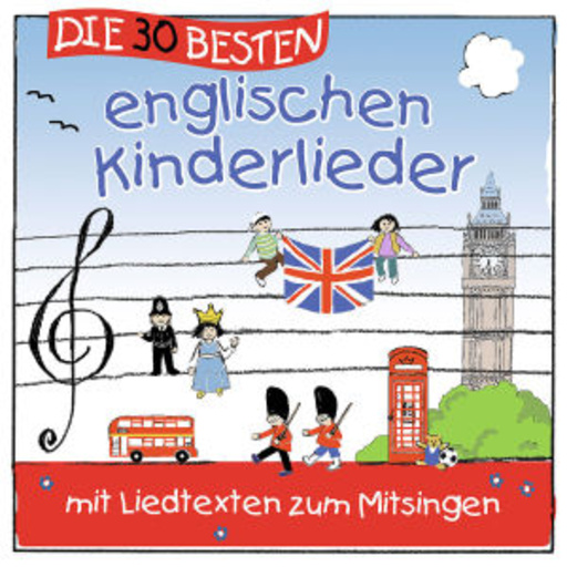 Simone Sommerland/Karsten Glück & Die Kita-Frösche – Die 30 besten englischen Kinderlieder