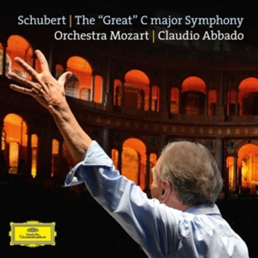 Claudio Abbado/Orchestra Mozart – Schubert: The Great C Major Symphony, D. 944