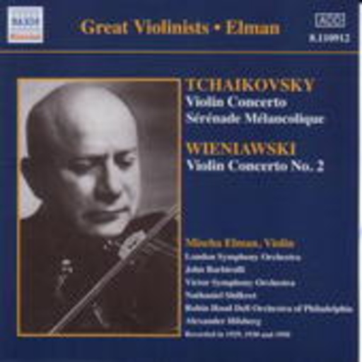 Mischa Elman/John Barbirolli/London Symphony Orchestra/.. – Tchaikovsky: Violin Concerto/Sérénade Mélancolique/Wieniawski: Violin Concerto