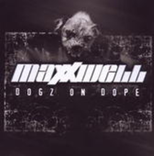 Maxxwell – Dogs On Dope