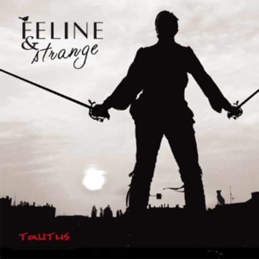 Feline & Strange – Truths