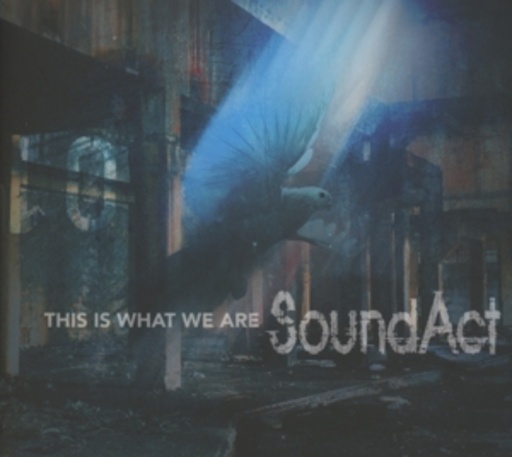 SoundAct – This Is What We Are