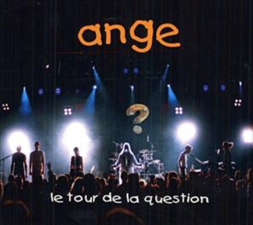 Ange – Le Tour De La Question