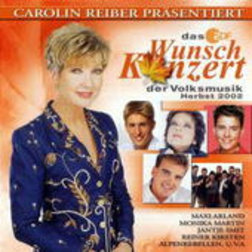 Diverse – Das Wunschkonzert der Volksmusik Herbst 2002 - Carolin Reiber präsentiert