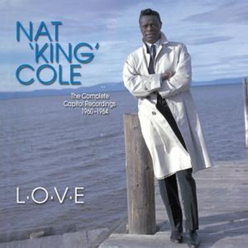 Nat King Cole – L-O-V-E: The Complete Capitol Recordings 1960-1964