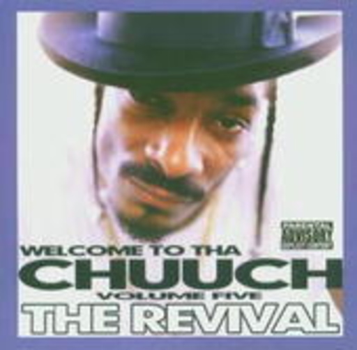 Snoop Doggy Dog – Welcome To Tha Chuuch Vol. 5 - The Revival