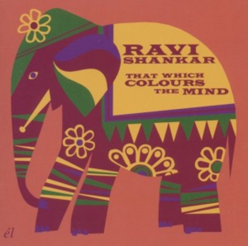 Ravi Shankar – That Which Colours The Mind