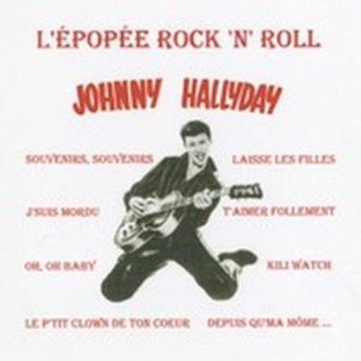 Johnny Hallyday – L' Epopee Rock'n'Roll Vol. 1