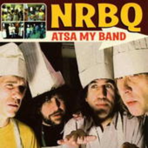 NRBQ – Atsa My Band
