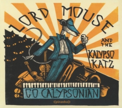 Lord Mouse And The Kalypso Katz – Go Calypsonian
