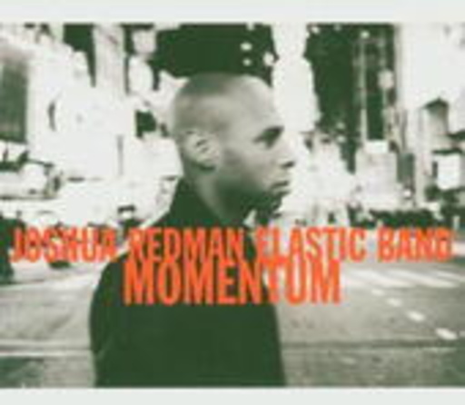 Joshua Redman – Momentum
