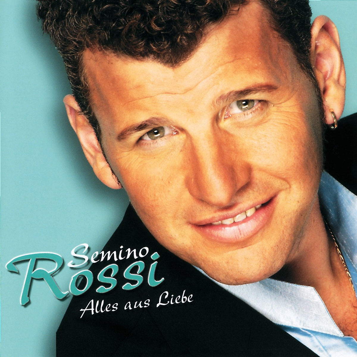 Semino Rossi – Alles aus Liebe
