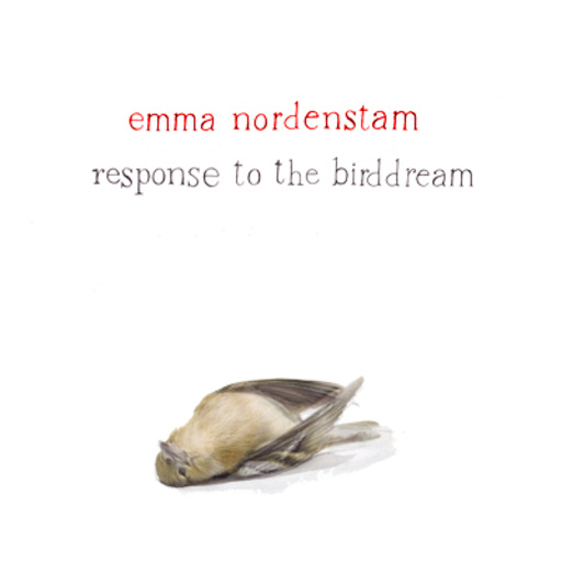 Emma Nordenstan – Response To The Birddream