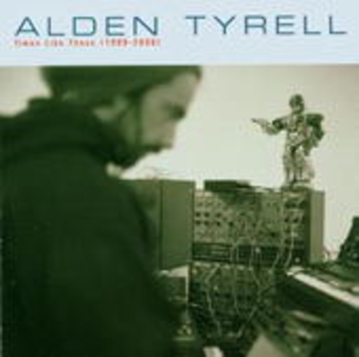 Alden Tyrell – Times Like These (1999-2006)