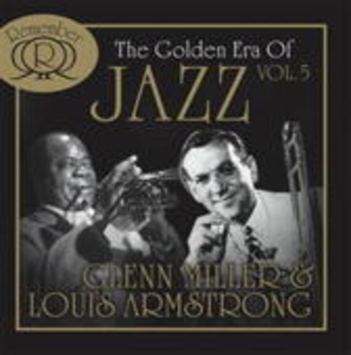 Glenn Miller & Louis Armstrong – The Golden Era Of Jazz Vol. 5