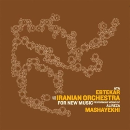 Ata Ebtekar & The Iranian Orchestra – Performing Works Of Alireza Mashayekhi