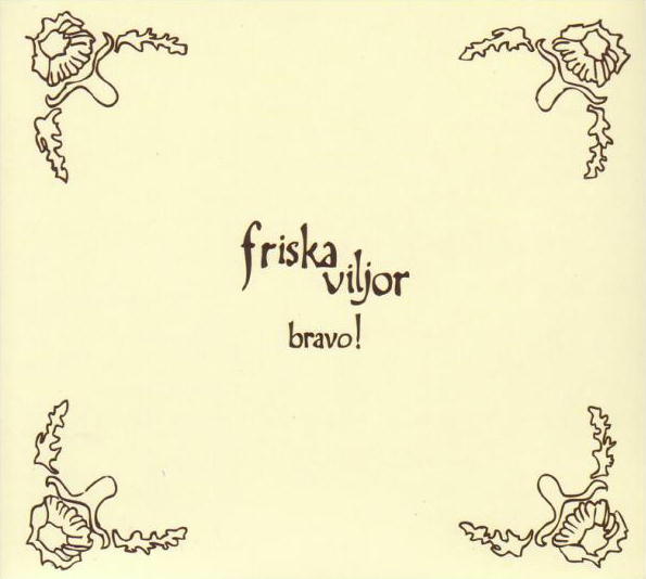 Friska Viljor – Bravo!