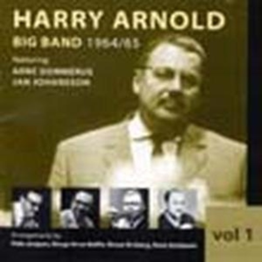 Harry Arnold Big Band – 1964-1965 Vol. 1