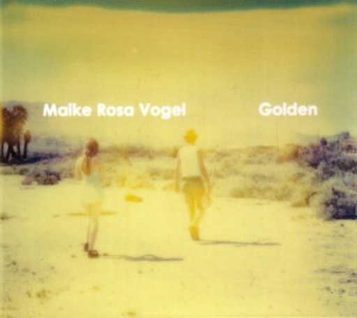Maike Rosa Vogel – Golden