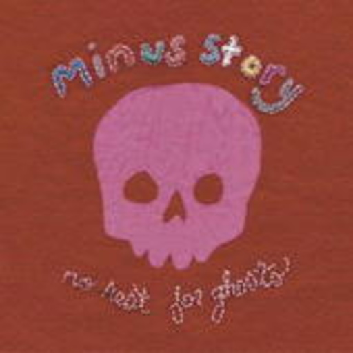 Minus Story – No Rest For Ghosts