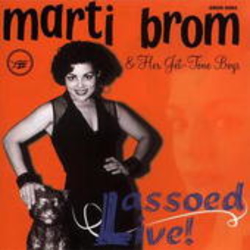 Marti Brom – Lassoed Live!