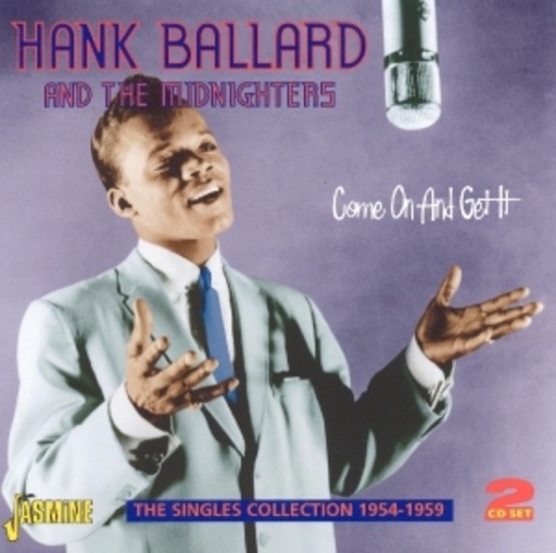 Hank Ballard & Midnighters – Come On & Get It