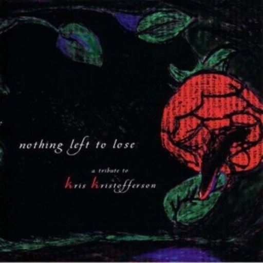 Diverse – Nothing Left To Lose - Tribute To Kris Kristofferson