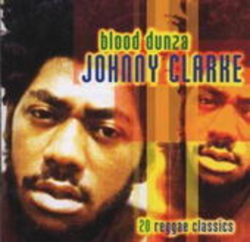 Johnny Clarke – Blood Dunza