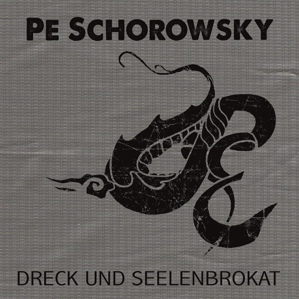 Pe Schorowsky – Dreck und Seelenbrokat