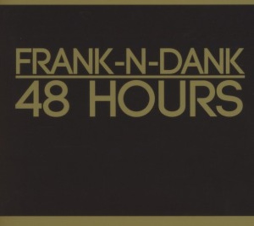 Frank N Dank – 48 Hours