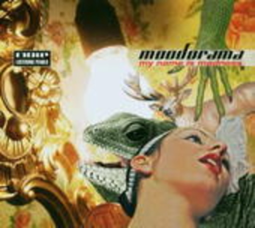 Moodorama – My Name Is Madness