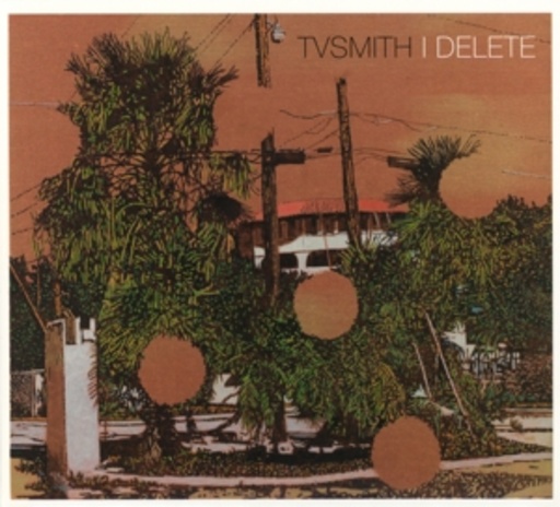 TV Smith – I Delete